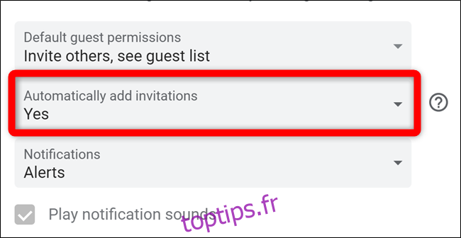Google Agenda Sélectionnez Ajouter automatiquement des invitations