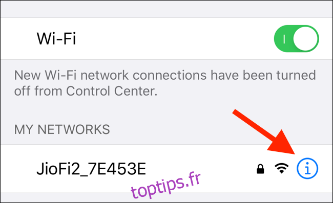 Appuyez sur le bouton I à côté du nom Wi-Fi pour trouver les options