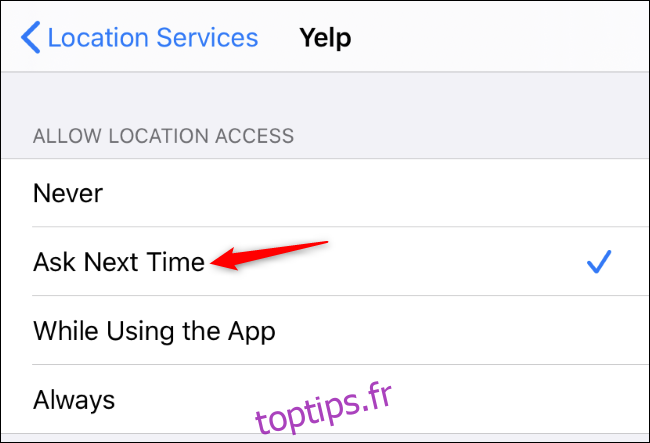 Autorisations de localisation de l'iPhone montrant l'application Yelp définie sur Demander la prochaine fois.