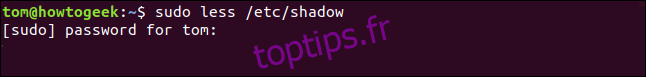 sudo less / etc / shadow dans une fenêtre de terminal