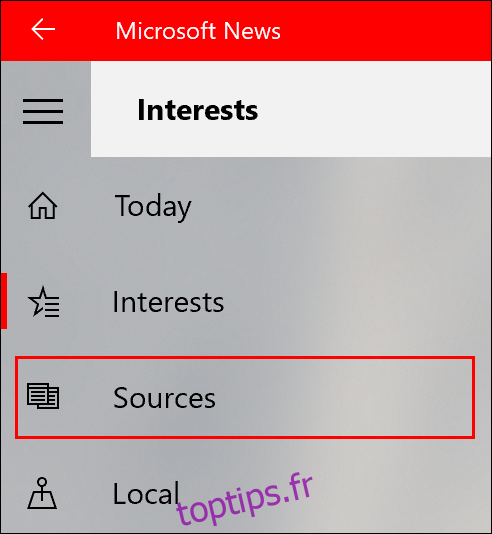 Pour ajouter des sources d'actualités à Microsoft News, cliquez sur l'onglet Sources dans le menu de gauche