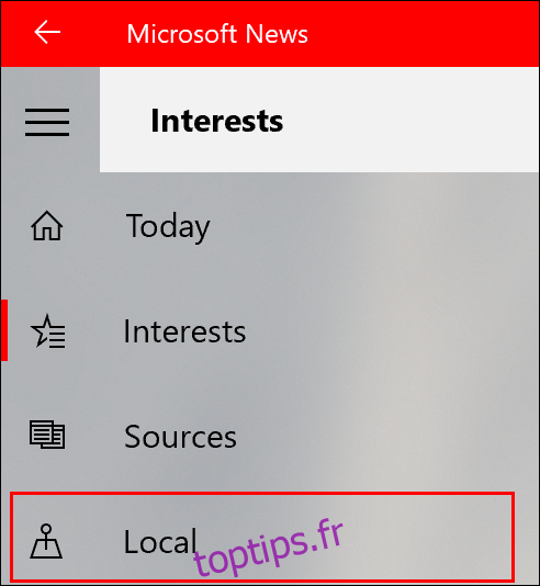 Pour ajouter des actualités locales à Microsoft News, cliquez sur l'onglet Local dans le menu de gauche