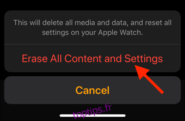 Confirmer pour effacer le contenu et les paramètres de l'Apple Watch