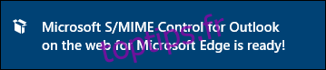 Le message Edge s'affiche lorsque le contrôle S / MIME a été installé.