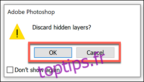 Si vous avez masqué des calques lorsque vous essayez d'aplatir une image dans Photoshop, appuyez sur OK pour confirmer ou sur Annuler pour arrêter le processus