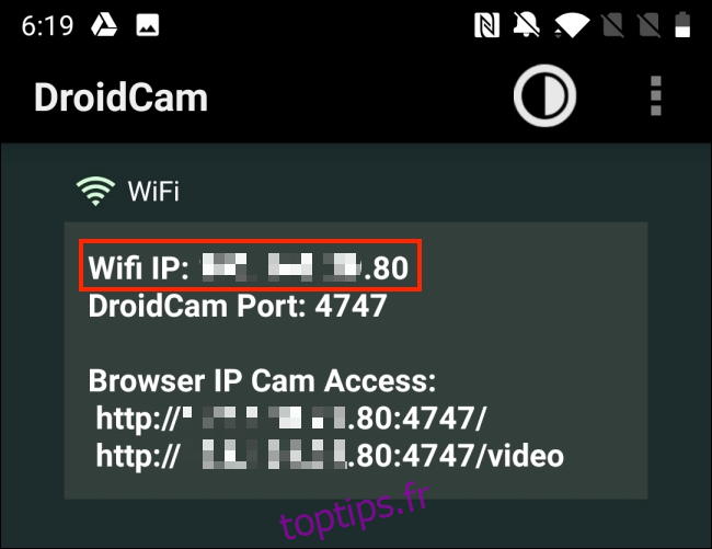 Copiez l'adresse IP Wi-Fi de l'application DroidCam Android