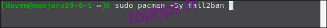 sudo pacman -Sy fail2ban dans une fenêtre de terminal.
