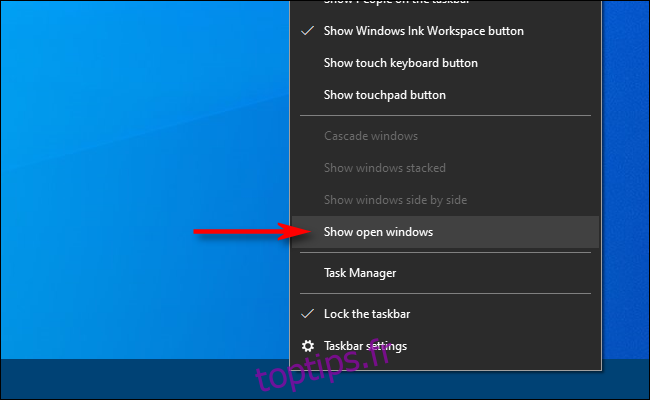 Cliquez avec le bouton droit sur la barre des tâches dans Windows 10 et sélectionnez Afficher les fenêtres ouvertes