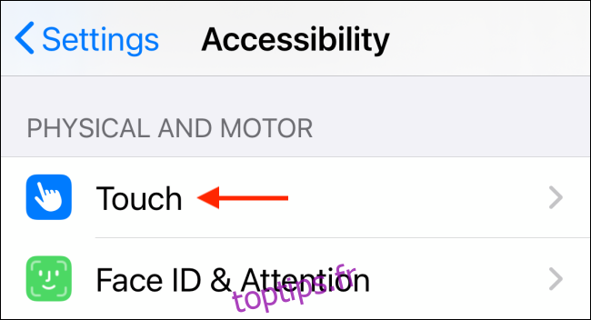 Sélectionnez Touch dans Accessibility