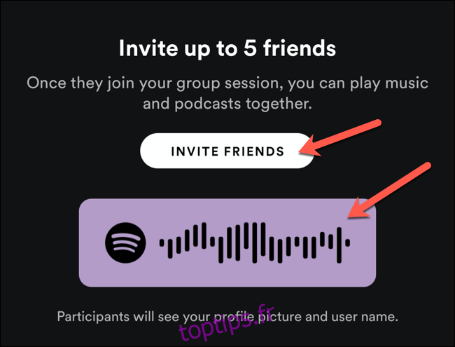 Utilisez le code de partage pour inviter des utilisateurs à proximité à une session de groupe Spotify, ou appuyez sur Inviter des amis pour la partager avec d'autres utilisateurs