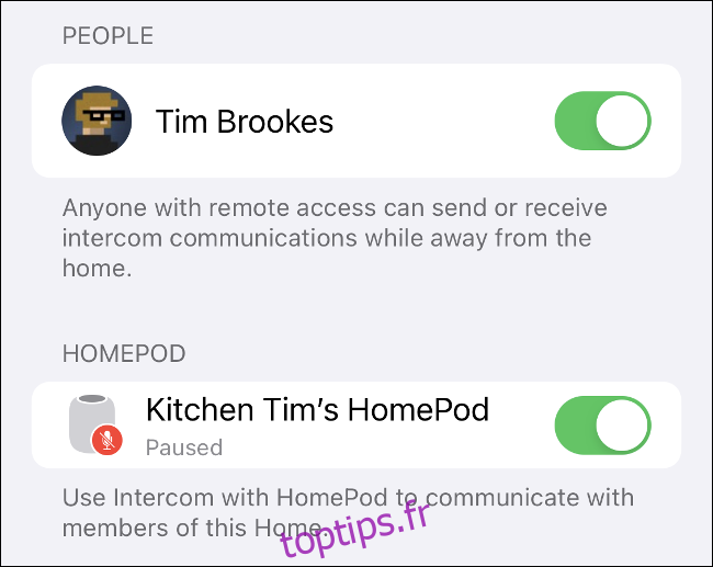 Activez les HomePod et les comptes de toutes les personnes à qui vous souhaitez accéder à la fonction Intercom.