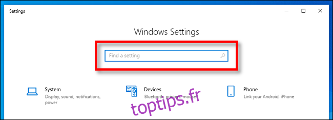 Localisez la barre de recherche des paramètres Windows dans Windows 10.