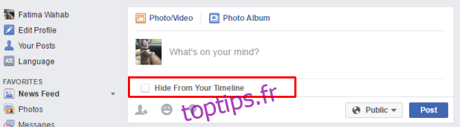 Comment masquer vos mises à jour Facebook de votre chronologie avant de les publier