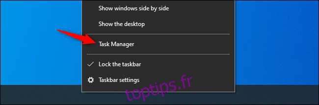 Ouverture du Gestionnaire des tâches Windows à partir de la barre des tâches de Windows 10.