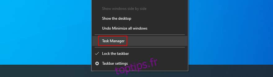 Windows 10 montre comment ouvrir le Gestionnaire des tâches à partir de la barre des tâches