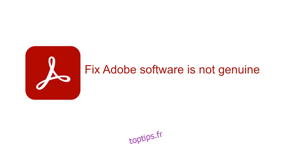 Le logiciel Adobe n'est pas authentique