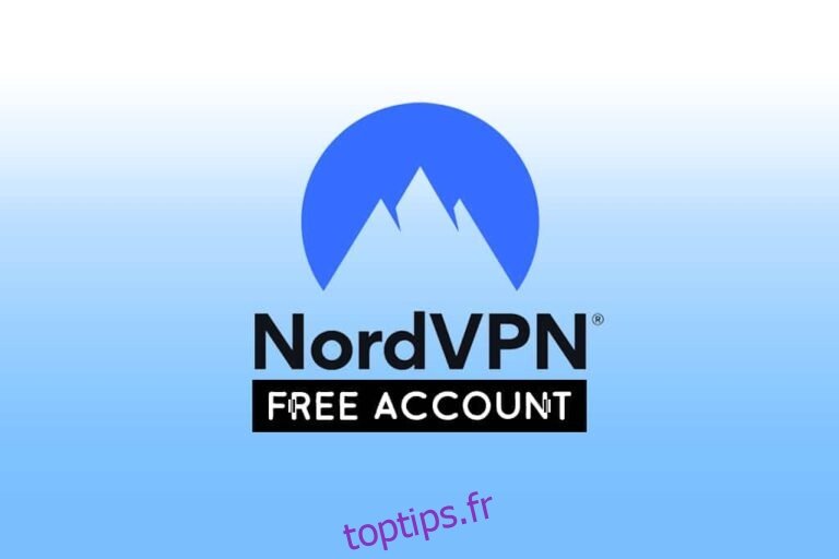 Comment obtenir un compte NordVPN gratuit toptips.fr