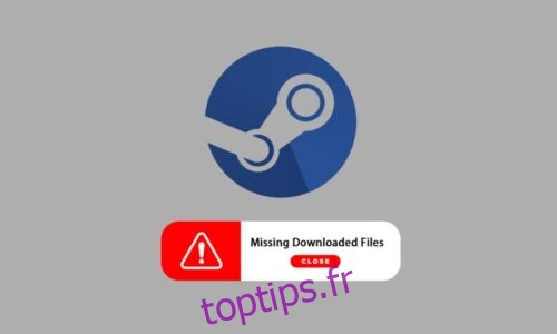 Correction de l’erreur de fichiers téléchargés manquants sur Steam