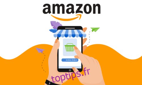 Comment archiver les commandes sur l’application Amazon