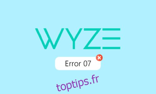 Correction de l’erreur Wyze 07 sur Android