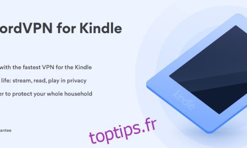 5 meilleurs VPN pour Kindle Fire pour un streaming facile